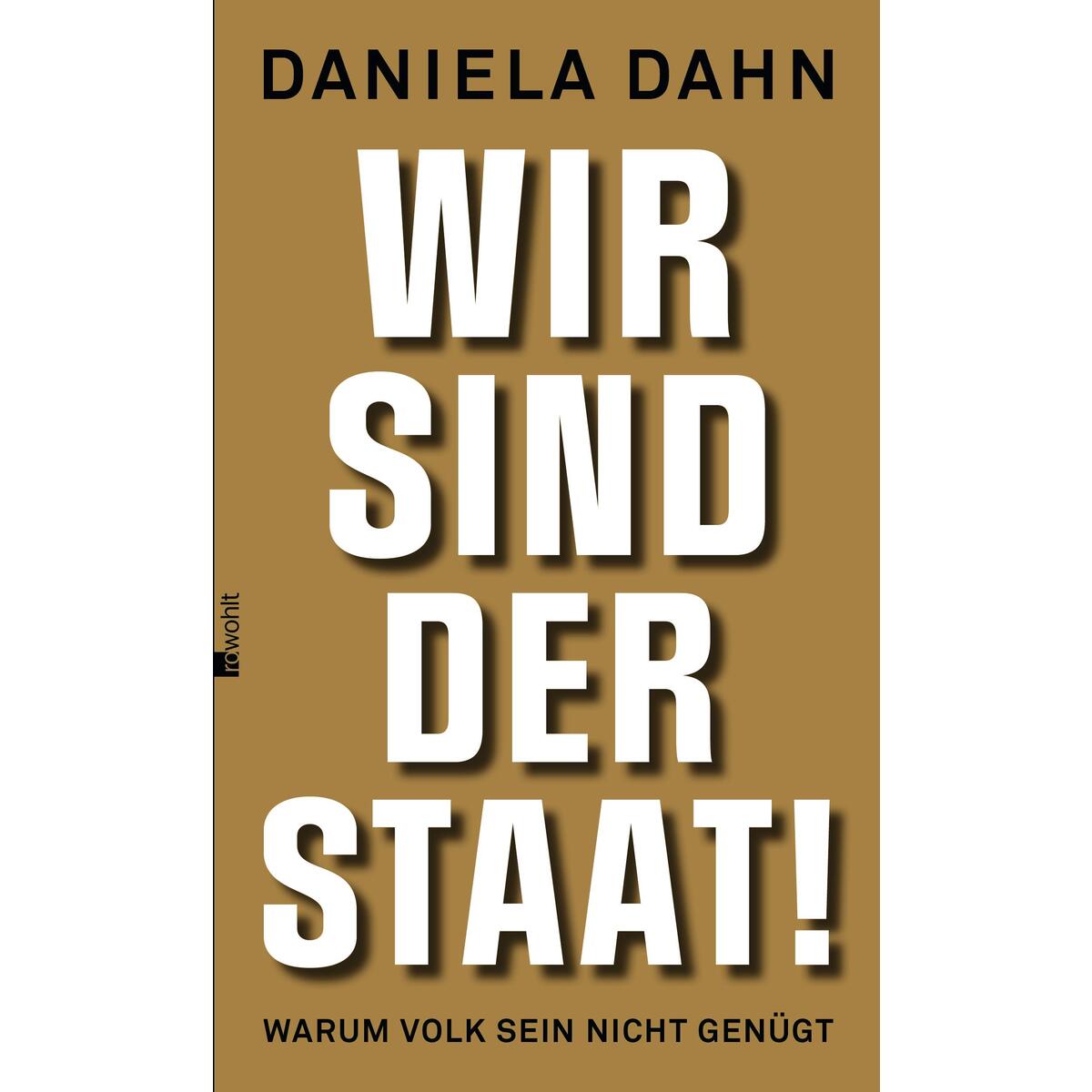 Wir sind der Staat! von Rowohlt Verlag GmbH