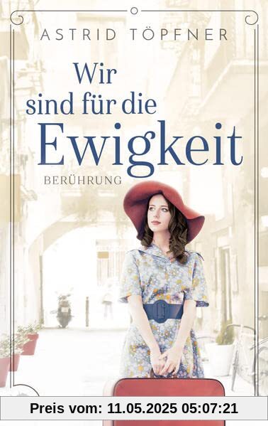 Wir sind für die Ewigkeit - Berührung (Spanien-Saga)