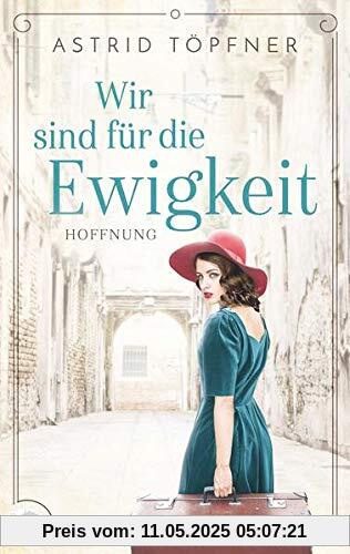 Wir sind für die Ewigkeit: Hoffnung (Spanien-Saga)