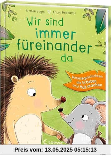 Wir sind immer füreinander da: Vorlesegeschichten, die trösten und Mut machen - Perfekt zum Entspannen und Kuscheln ab 4 Jahren Wir sind immer füreinander da: Vorlesegeschichten, die trösten und Mut machen - Perfekt zum Entspannen und Kuscheln ab 4 Jahren