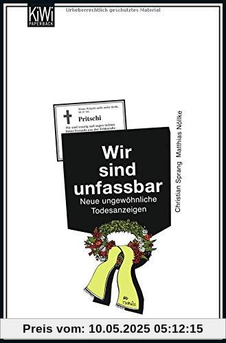 Wir sind unfassbar: Neue ungewöhliche Todesanzeigen. Aus die Maus 2