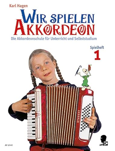 Wir spielen Akkordeon: Die Akkordeonschule für Unterricht und Selbststudium. Spielheft 1. Akkordeon. Wir spielen Akkordeon: Die Akkordeonschule für Unterricht und Selbststudium. Spielheft 1. Akkordeon.