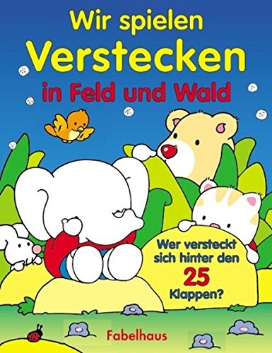 Wir spielen Verstecken in Feld und Wald (Fabelhaus = Imprint by Tomus Verlag für Kinderbuchprogramm) von TOMUS