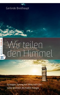 Wir teilen den Himmel von Neufeld Verlag