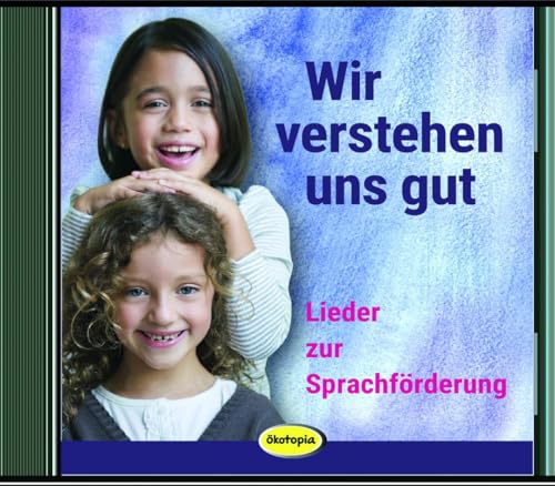 Wir verstehen uns gut (CD): Lieder zur Sprachförderung. Sowohl zur Unterstützung des Sprachförderkonzepts "Wir verstehen uns gut" als auch zur ... und ... zum Anhören, Mitsingen und Bewegen