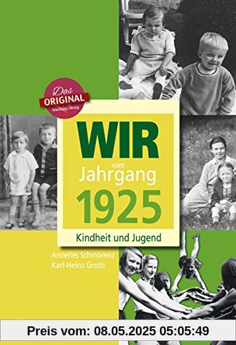 Wir vom Jahrgang 1925 - Kindheit und Jugend (Jahrgangsbände)