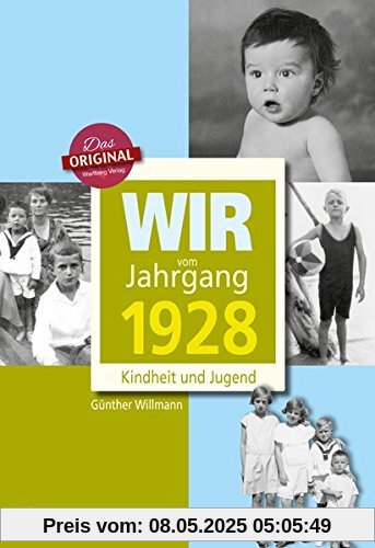 Wir vom Jahrgang 1928 - Kindheit und Jugend (Jahrgangsbände)