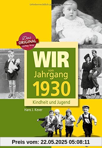 Wir vom Jahrgang 1930 - Kindheit und Jugend