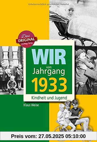 Wir vom Jahrgang 1933 - Kindheit und Jugend (Jahrgangsbände)