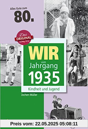 Wir vom Jahrgang 1935 - Kindheit und Jugend