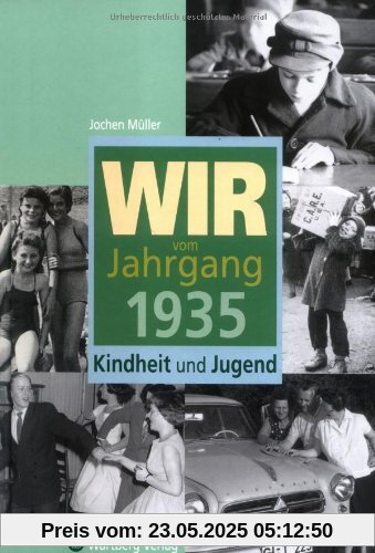 Wir vom Jahrgang 1935: Kindheit und Jugend