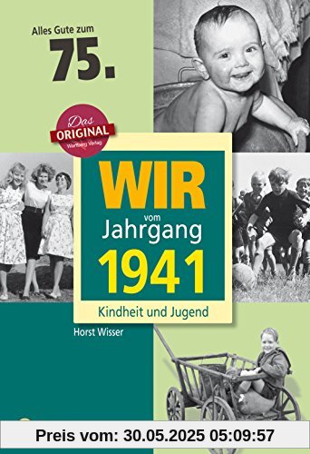 Wir vom Jahrgang 1941 - Kindheit und Jugend (Jahrgangsbände)