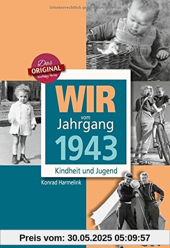 Wir vom Jahrgang 1943 - Kindheit und Jugend (Jahrgangsbände)