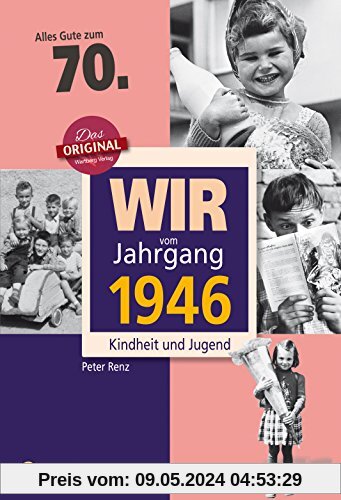 Wir vom Jahrgang 1946 - Kindheit und Jugend (Jahrgangsbände)
