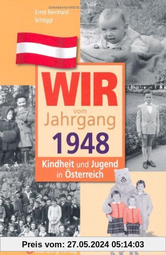 Wir vom Jahrgang 1948 - Kindheit und Jugend in Österreich