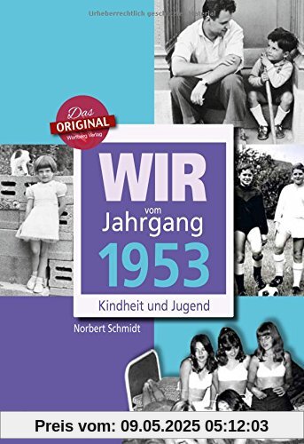 Wir vom Jahrgang 1953 - Kindheit und Jugend (Jahrgangsbände)