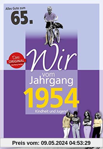 Wir vom Jahrgang 1954 - Kindheit und Jugend (Jahrgangsbände): 65. Geburtstag