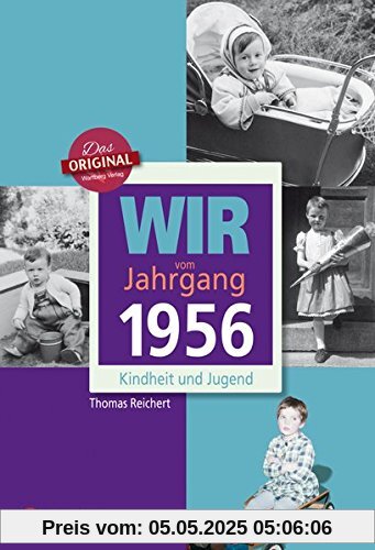 Wir vom Jahrgang 1956 - Kindheit und Jugend (Jahrgangsbände)