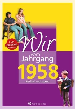 Wir vom Jahrgang 1958 - Kindheit und Jugend von Wartberg