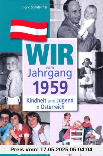 Wir vom Jahrgang 1959 - Kindheit und Jugend in Österreich