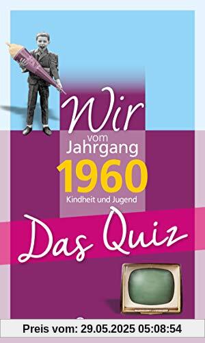 Wir vom Jahrgang 1960 - Das Quiz: Kindheit und Jugend (Jahrgangsquizze)