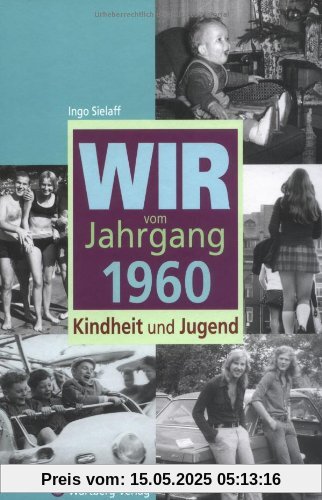 Wir vom Jahrgang 1960: Kindheit und Jugend