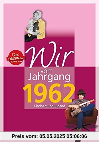 Wir vom Jahrgang 1962 - Kindheit und Jugend (Jahrgangsbände)