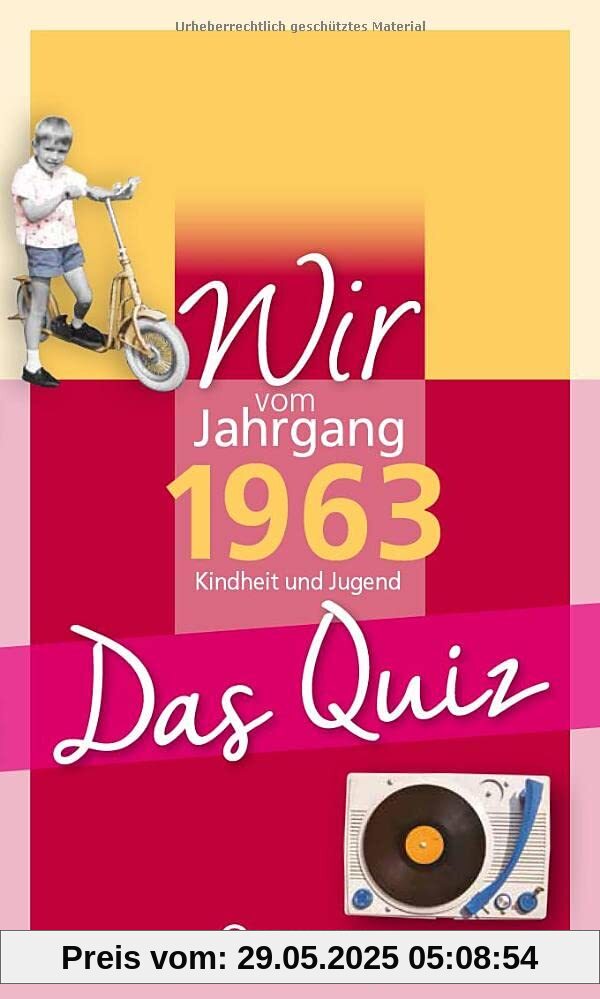 Wir vom Jahrgang 1963 - Das Quiz: Kindheit und Jugend (Jahrgangsquizze)