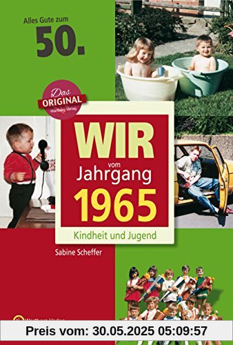 Wir vom Jahrgang 1965 - Kindheit und Jugend