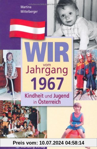 Wir vom Jahrgang 1967-Kindheit und Jugend in Österreich