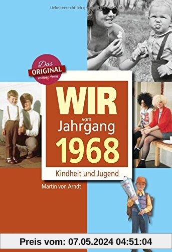 Wir vom Jahrgang 1968 - Kindheit und Jugend (Jahrgangsbände)