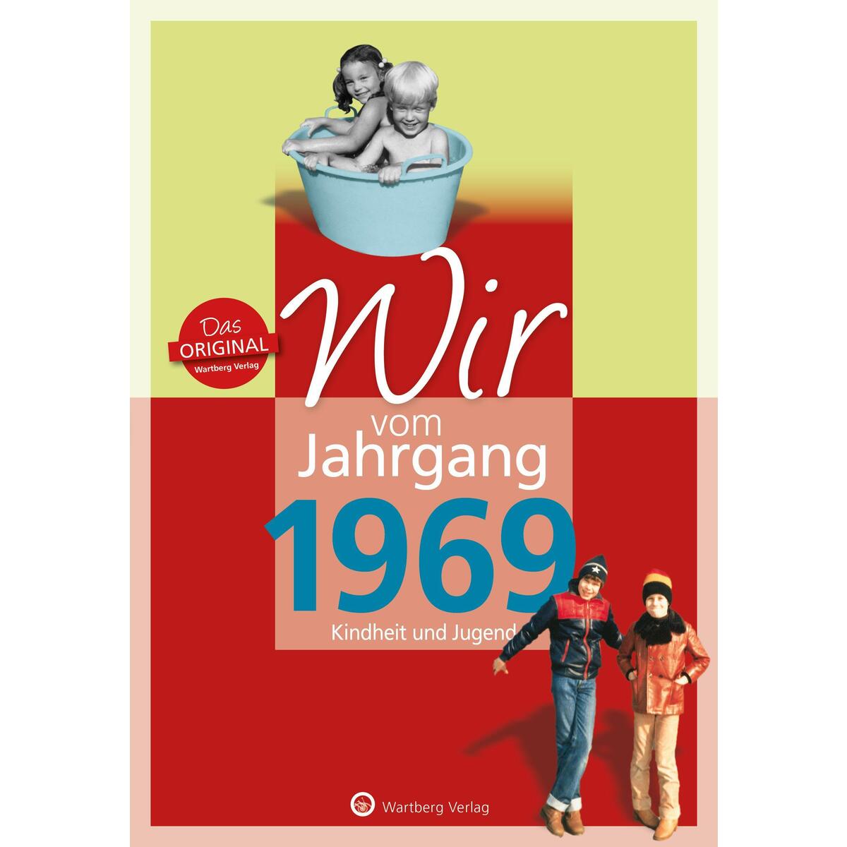 Wir vom Jahrgang 1969 Wir vom Jahrgang 1969 von Wartberg