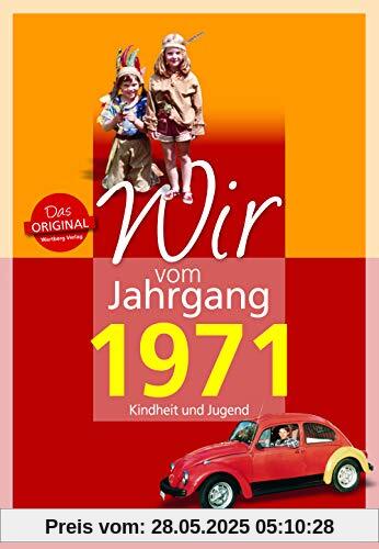 Wir vom Jahrgang 1971 - Kindheit und Jugend (Jahrgangsbände): 50. Geburtstag