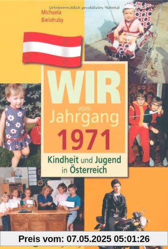 Wir vom Jahrgang 1971 - Kindheit und Jugend in Österreich