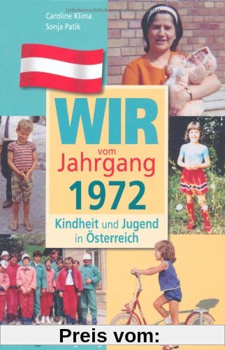 Wir vom Jahrgang 1972: Kindheit und Jugend in Österreich