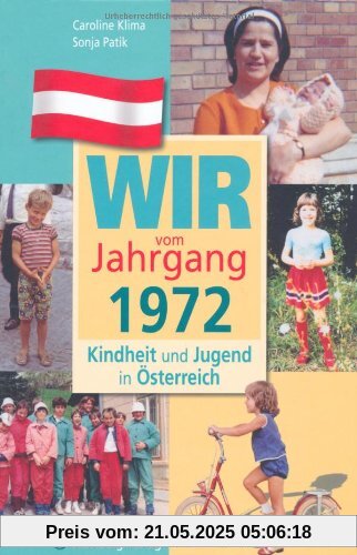 Wir vom Jahrgang 1972: Kindheit und Jugend in Österreich