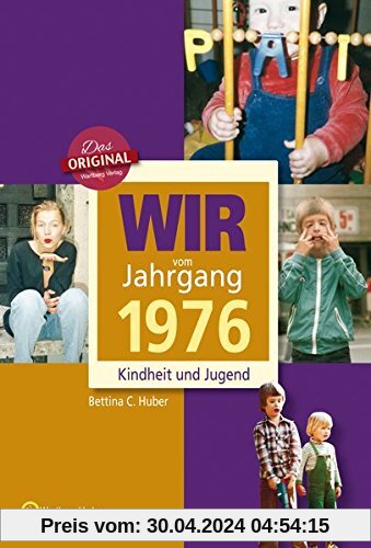 Wir vom Jahrgang 1976 - Kindheit und Jugend (Jahrgangsbände)
