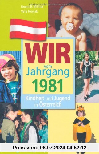 Wir vom Jahrgang 1981 - Kindheit und Jugend in Österreich