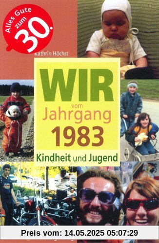 Wir vom Jahrgang 1983 - Kindheit und Jugend