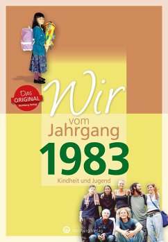 Wir vom Jahrgang 1983 - Kindheit und Jugend von Wartberg