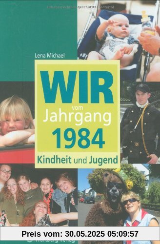 Wir vom Jahrgang 1984 Kindheit und Jugend