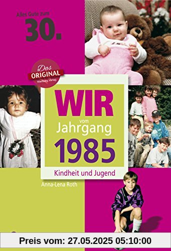 Wir vom Jahrgang 1985 - Kindheit und Jugend