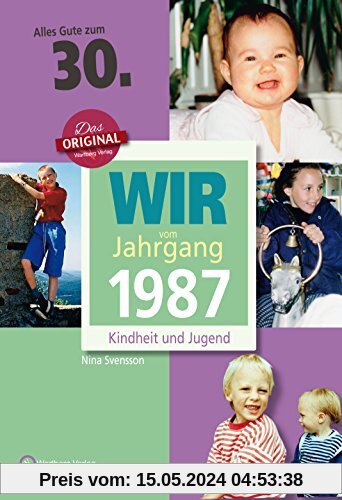 Wir vom Jahrgang 1987 - Kindheit und Jugend (Jahrgangsbände): 30. Geburtstag