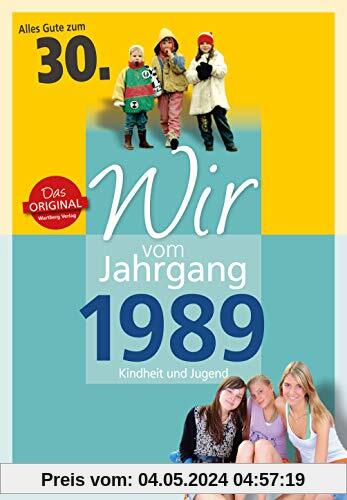 Wir vom Jahrgang 1989 - Kindheit und Jugend (Jahrgangsbände): 30. Geburtstag