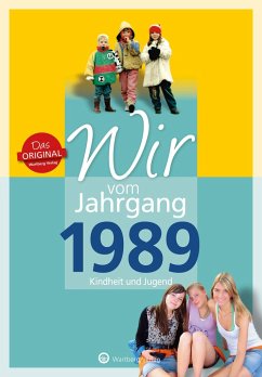 Wir vom Jahrgang 1989 - Kindheit und Jugend von Wartberg