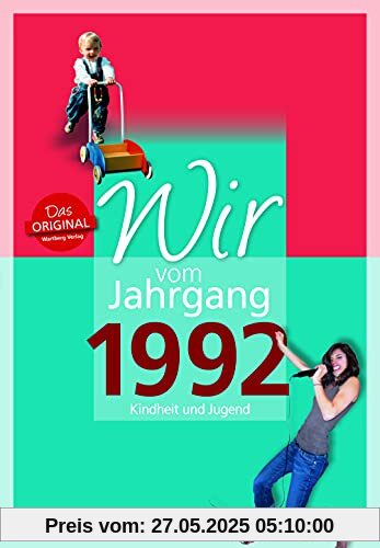 Wir vom Jahrgang 1992 - Kindheit und Jugend (Jahrgangsbände)