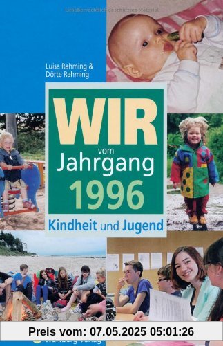 Wir vom Jahrgang 1996 - Kindheit und Jugend