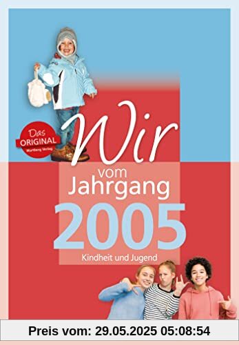 Wir vom Jahrgang 2005 - Kindheit und Jugend (Jahrgangsbände)