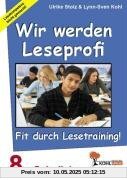 Wir werden Leseprofi, Fit durch Lesetraining: 8. Schuljahr