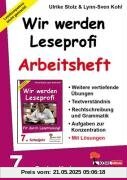 Wir werden Leseprofi: 7. Schuljahr, Arbeitsheft Wir werden Leseprofi: 7. Schuljahr, Arbeitsheft